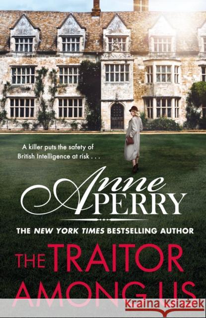 The Traitor Among Us (Elena Standish Book 5): Elena Standish thriller 5 Anne Perry 9781472294555 Headline Publishing Group - książka