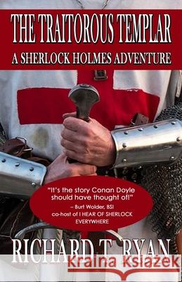 The Traitorous Templar: A Sherlock Holmes Adventure Richard T. Ryan 9781804245033 MX Publishing - książka