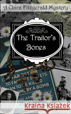 The Traitor's Bones: A Clara Fitzgerald Mystery Evelyn James 9781798272756 Independently Published - książka