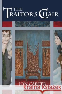 The Traitor's Chair Jon Carter 9781490307978 Createspace - książka