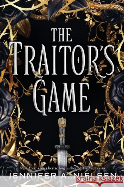 The Traitor's Game (the Traitor's Game, Book 1): Volume 1 Nielsen, Jennifer A. 9781338045383 Scholastic Inc. - książka