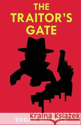 The Traitor\'s Gate Edgar Wallace 9789355222503 Classy Publishing - książka