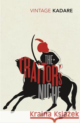 The Traitor's Niche Ismail Kadare 9781784873202 Vintage Publishing - książka