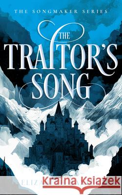The Traitor’s Song Elizabeth Baxter 9781036708481 Vinci Books Ltd - książka