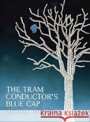 The Tram Conductor's Blue Cap Harlow, Michael 9781869404307 Auckland University Press - książka