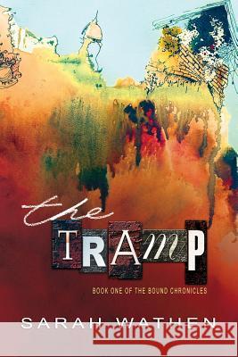 The Tramp: Book One Of The Bound Chronicles Dekay, Peggy 9781942938002 Layercake Productions, LLC - książka