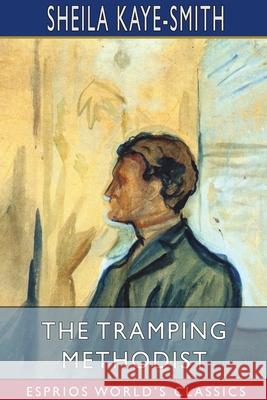 The Tramping Methodist (Esprios Classics) Sheila Kaye-Smith 9781006941160 Blurb - książka