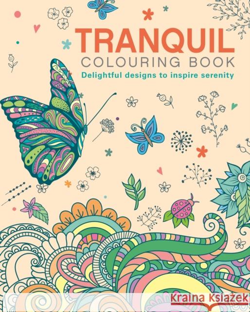 The Tranquil Colouring Book: Delightful Designs to Inspire Serenity Tansy Willow 9781398822320 Arcturus Publishing Ltd - książka