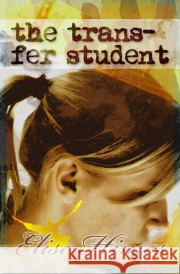 The Trans-fer Student Himes, Elise 9781494733445 Createspace - książka