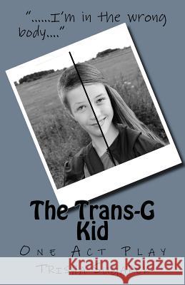 The Trans-G Kid Trisha Sugarek 9781515272960 Createspace - książka