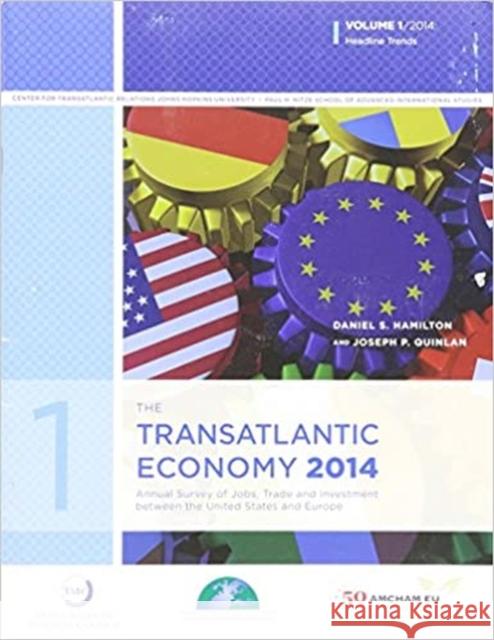 The Transatlantic Economy 2014: Volume 1 Hamilton, Daniel S. 9780989029421 Center for Transatlantic Relations, Johns Hop - książka