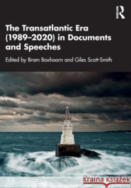 The Transatlantic Era (1989-2020) in Documents and Speeches Bram Boxhoorn Giles Scott-Smith 9780367747862 Routledge - książka