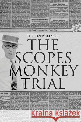 The Transcript of the Scopes Monkey Trial: Complete and Unabridged William Jennings Bryan, Clarence Darrow, Anthony Horvath 9781947844414 Suzeteo Enterprises - książka