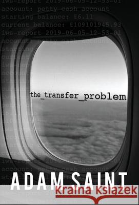 The Transfer Problem Adam Saint 9781838498771 Deixis Press - książka