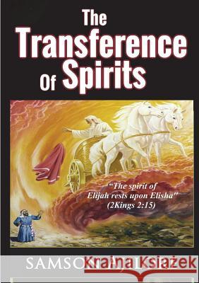 The Transference of Spirits Samson Ajilore, II 9781329769373 Lulu.com - książka
