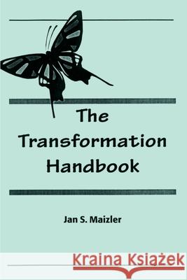 The Transformation Handbook Jan S. Maizler 9780595160365 Authors Choice Press - książka