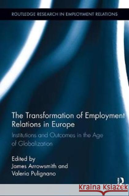 The Transformation of Employment Relations in Europe: Institutions and Outcomes in the Age of Globalization  9781138340817 Taylor and Francis - książka