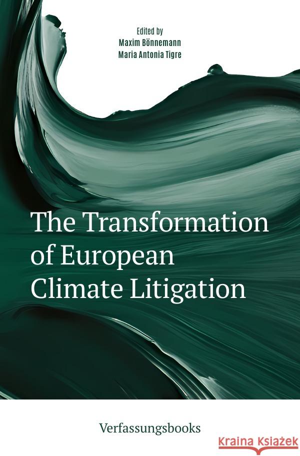 The Transformation of European Climate Litigation Bönnemann, Maxim, Tigre, Maria Antonia 9783818708573 epubli - książka