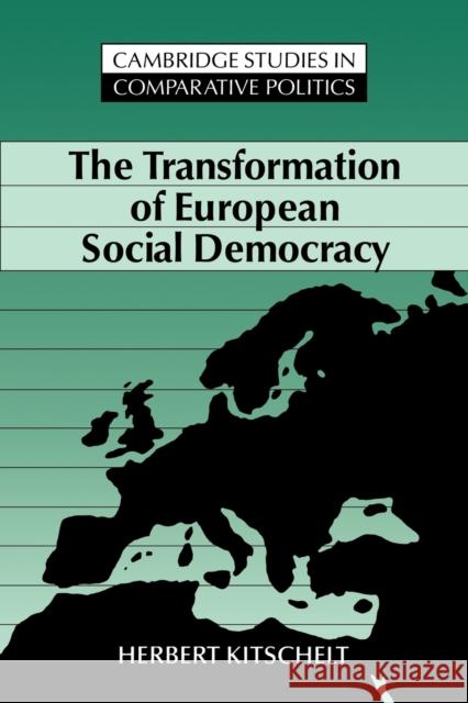 The Transformation of European Social Democracy Herbert Kitschelt Beilharz                                 Peter Lange 9780521457156 Cambridge University Press - książka