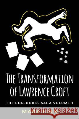 The Transformation of Lawrence Croft Mark Finn 9781499339048 Createspace - książka