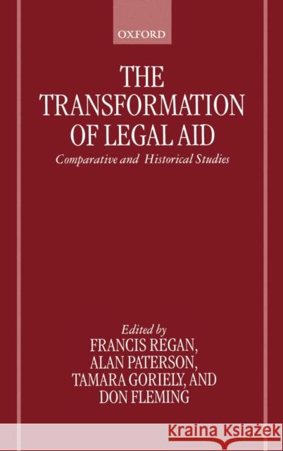 The Transformation of Legal Aid: Comparative and Historical Studies Regan, Francis 9780198265894 Oxford University Press - książka