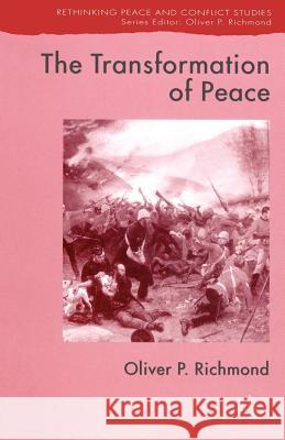 The Transformation of Peace Oliver P. Richmond 9780230554078 Palgrave MacMillan - książka