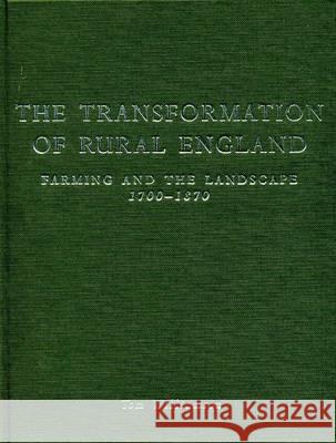 The Transformation of Rural England: Farming and the Landscape 1700-1870 Williamson, Tom 9780859896276 University of Exeter Press - książka
