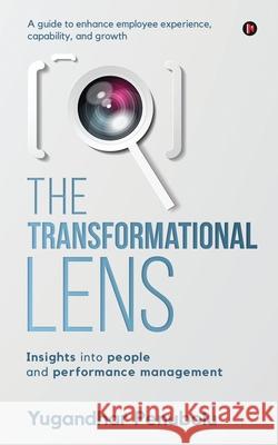 The Transformational Lens: Insights into people and performance management Yugandhar Penubolu 9781649518644 Notion Press, Inc. - książka