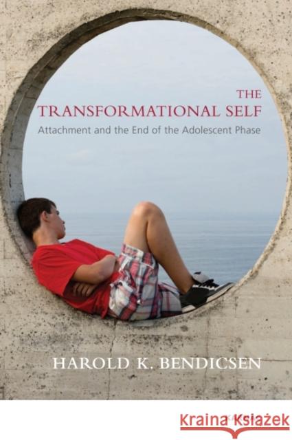 The Transformational Self: Attachment and the End of the Adolescent Phase Harold K Bendicsen 9781780491424  - książka