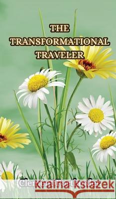 The Transformational Traveler Clement Portlander 9789916854976 Creative Arts Management Ou - książka