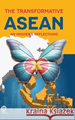 The Transformative ASEAN: An Insider's Reflections Pushpanathan Sundram 9786231056054 PT Perkasa Permata Asia Abadi (Ppaa) - książka