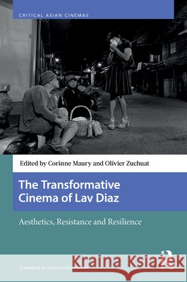 The Transformative Cinema of Lav Diaz: Aesthetics, Resistance and Resilience  9789048568246 Pallas Publications - książka