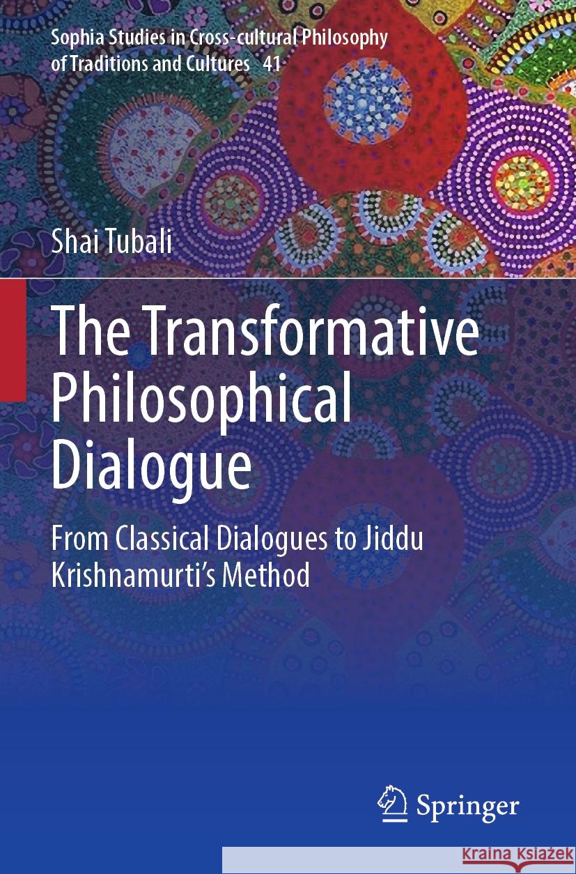 The Transformative Philosophical Dialogue Shai Tubali 9783031400766 Springer Nature Switzerland - książka