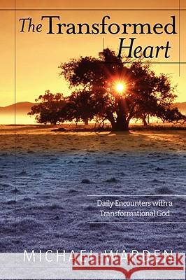 The Transformed Heart Michael Warden 9780615205564 Ascent Books & Media - książka