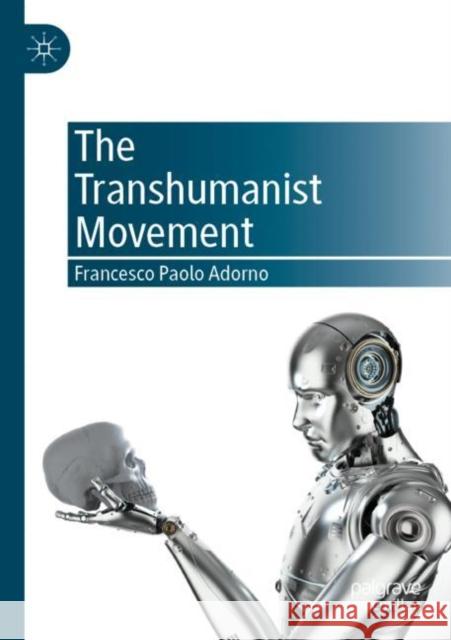 The Transhumanist Movement Francesco Paolo Adorno 9783030824259 Palgrave MacMillan - książka