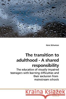 The transition to adulthood - A shared responsibility Schuman, Hans 9783639195958 VDM Verlag - książka