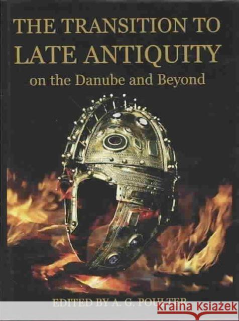 The Transition to Late Antiquity on the Danube and Beyond Poulter, Andrew 9780197264027 Oxford University Press, USA - książka