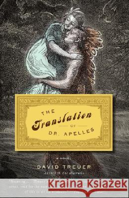 The Translation of Dr. Apelles: A Love Story David Treuer 9780307386625 Vintage Books USA - książka