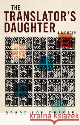 The Translator's Daughter: A Memoir Grace Loh Prasad 9780814258972 Mad Creek Books - książka