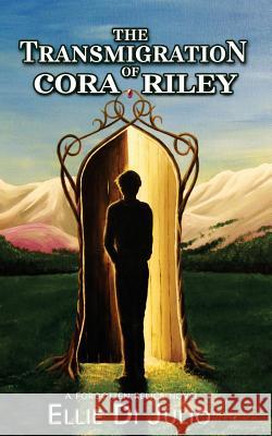 The Transmigration of Cora Riley: A Forgotten Relics Novel Ellie D 9780993629013 Elle Belle Media - książka