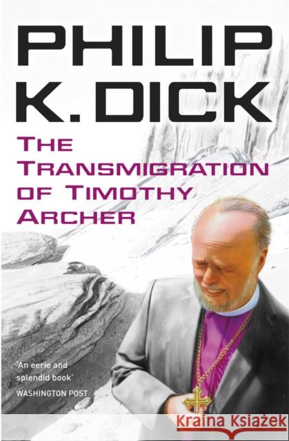 The Transmigration of Timothy Archer Philip Dick 9780575099012 Orion Publishing Co - książka