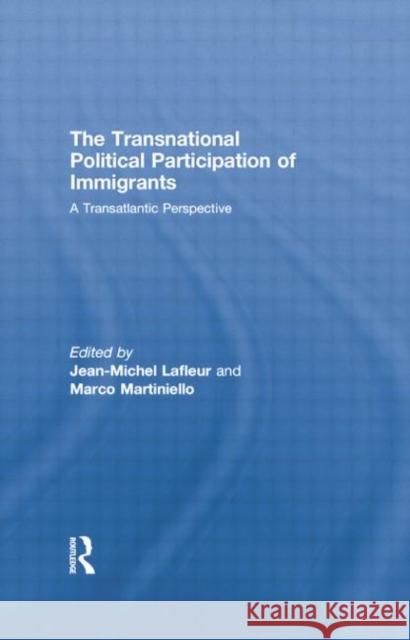 The Transnational Political Participation of Immigrants: A Transatlantic Perspective  9781138874800 Taylor and Francis - książka