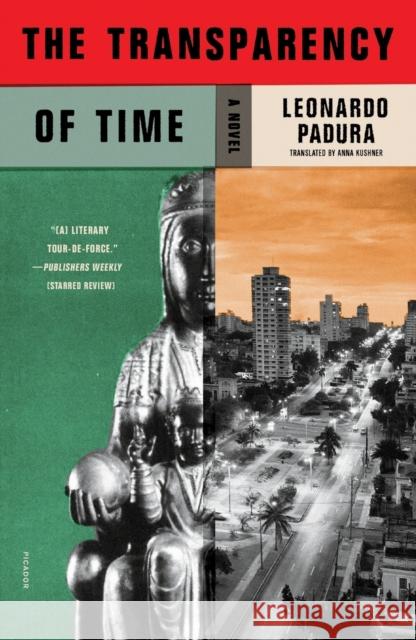 The Transparency of Time Leonardo Padura Anna Kushner 9781250849113 Picador USA - książka