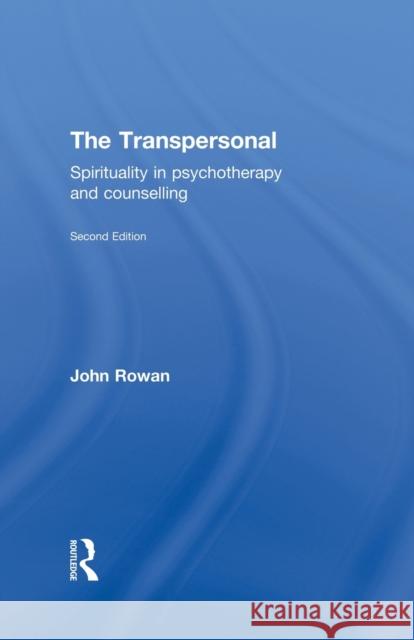 The Transpersonal: Spirituality in Psychotherapy and Counselling  9781138881495 Taylor & Francis Ltd - książka