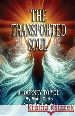 The Transported Soul Maria Certo Suzanne Pell 9781969146114 Books Bye Sue - Sue@booksbysue.com - książka