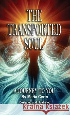 The Transported Soul Maria Certo Suzanne Pell 9781969146121 Books Bye Sue - Sue@booksbysue.com - książka