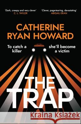 The Trap: A gripping, chilling new thriller and instant number one bestseller Catherine Ryan Howard 9781787636606 Transworld Publishers Ltd - książka