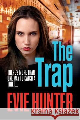 The Trap: A gripping revenge thriller that you won't be able to put down Evie Hunter 9781802802535 Boldwood Books Ltd - książka