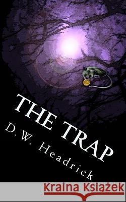 The Trap: Emancipation D. W. Headrick S. L. Christian J S. L. Christian 9781483957647 Createspace - książka