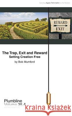 The Trap, Exit and Reward Bob Mumford 9781940054018 Lifechangers Pub. - książka